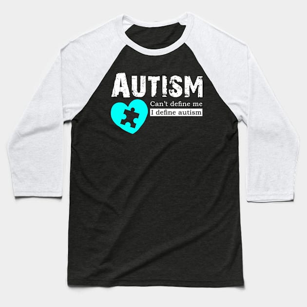 Autism Can't Define Me I Define Autism Baseball T-Shirt by Horisondesignz